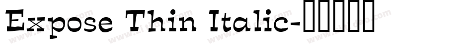 Expose Thin Italic字体转换